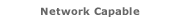 Network Capable